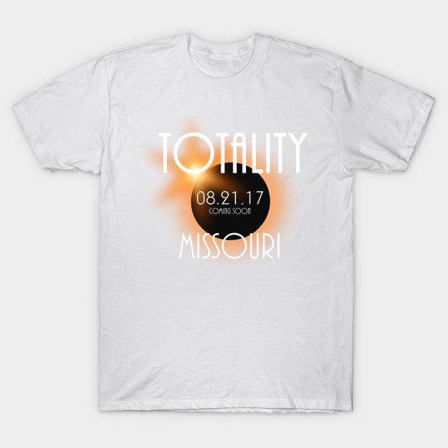 Total Eclipse Shirt - Totality MISSOURI Tshirt, USA Total Solar Eclipse T-Shirt August 21 2017 Eclipse T-Shirt T-Shirt T-Shirt-TOZ